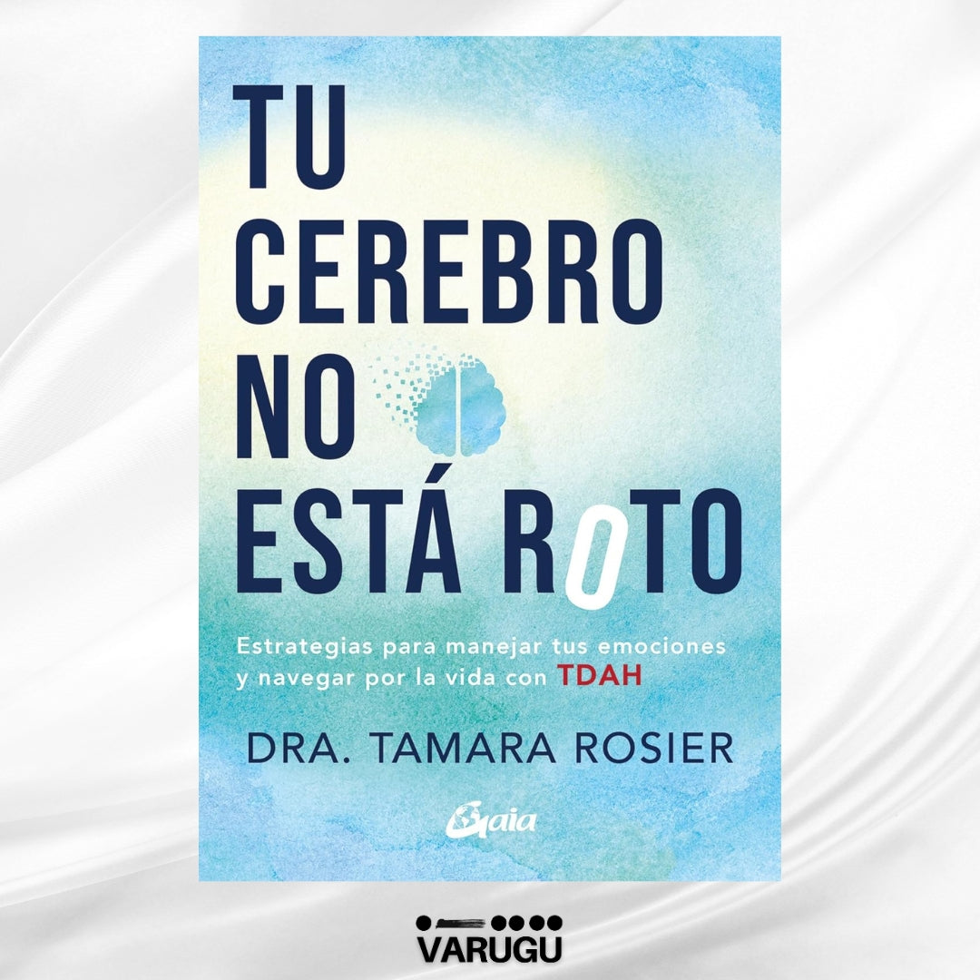 Libro - Tu cerebro no está roto - Dra Tamara Rosier