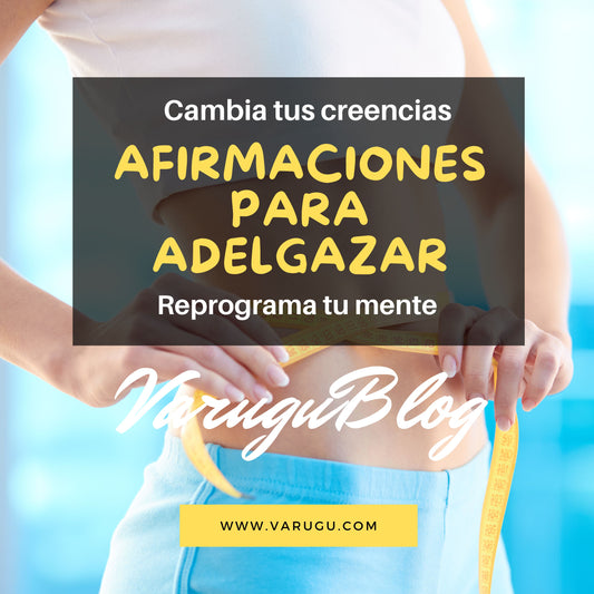 Cambia tus creencias ¡Afirmaciones para adelgazar! Reprograma tu mente