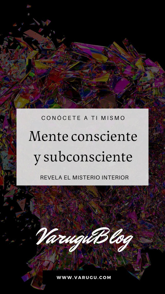Mente consciente y subconsciente - Misterio interior