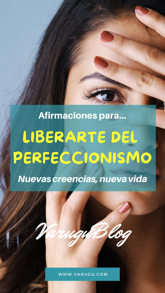 Afirmaciones para liberarte del perfeccionismo