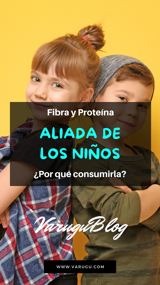 Fibra y Proteína ¡Aliadas de los niños! Por qué consumirla