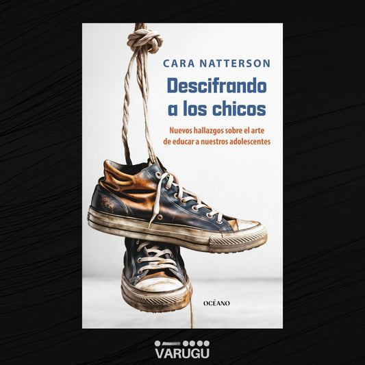 Libro - Descifrando a los chicos -  Cara Natterson