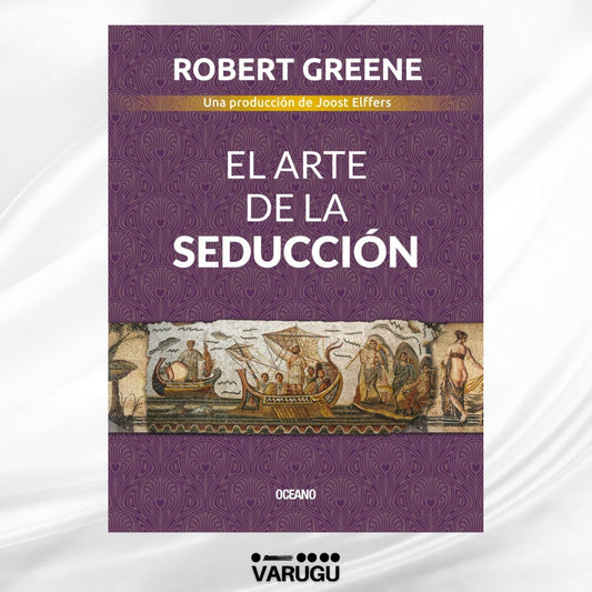 Libro - El arte de la seducción -  Robert Greene