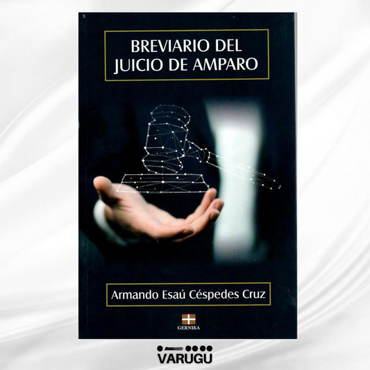 Libro Breviario del Juicio de Amparo - Armando Esaú Céspedes Cruz