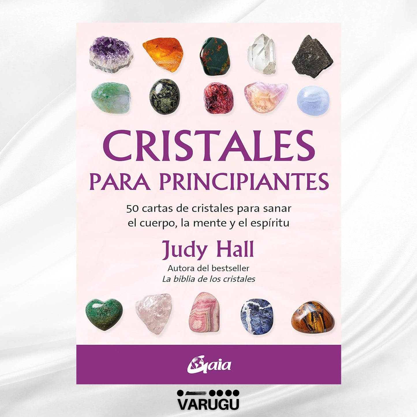ORÁCULO Cristales para principiantes - 50 Cartas - Judy Hall