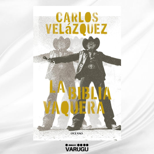 Libro - La Biblia Vaquera - Carlos Velázquez