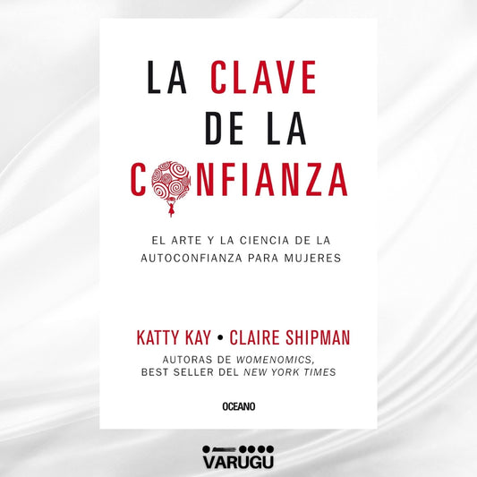 Libro - La clave de la confianza - Katty kay, Claire Shipman