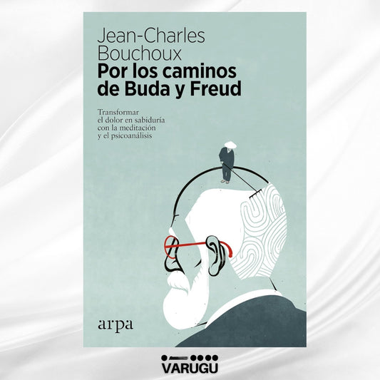 Libro - Por los caminos de Buda y Freud - Jean-Charles Bouchoux