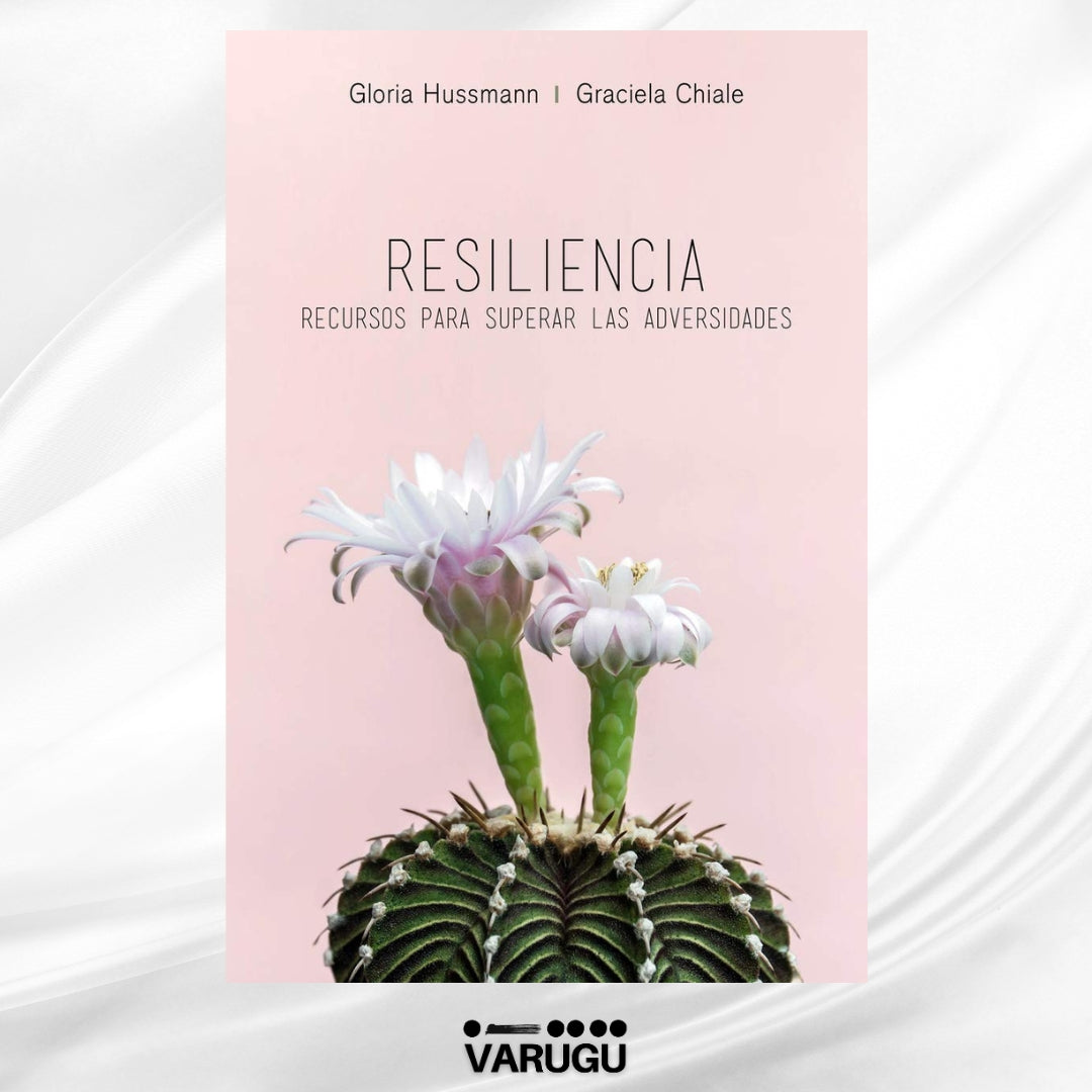 Libro - Resiliencia - Gloria Hussmann, Graciela Chiale