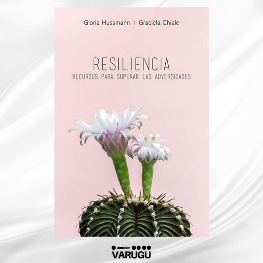 Libro - Resiliencia - Gloria Hussmann, Graciela Chiale